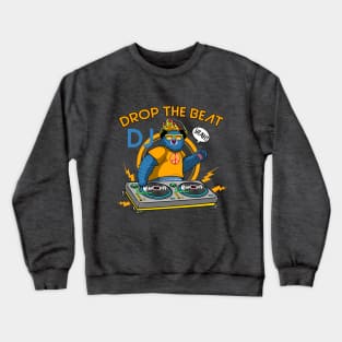 drop the beat dj Crewneck Sweatshirt